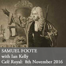 Ian Kelly on Samuel Foote at the Cafe Royal